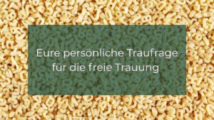 Traufrage freie Trauung- eine Buchstabennudeln stehen als Symbol für die Freiheit.